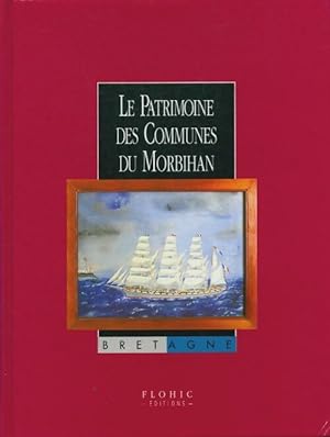 Le patrimoine des communes du Morbihan Tome II - Collectif
