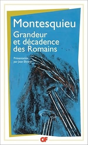 Bild des Verkufers fr Consid?rations sur les causes de la grandeur des Romains et de leur d?cadence - Montesquieu zum Verkauf von Book Hmisphres