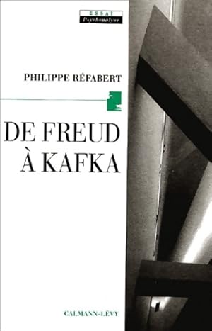 De Freud   Kafka - L'origine en proc s - Philippe R fabert