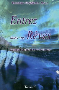 Entrez dans vos r ves - Tristant-Fr d ric Moir