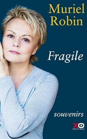 Fragile - Muriel Robin
