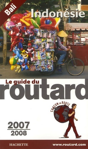 Guide du routard indon?sie 2007/2008 - Philippe Gloaguen