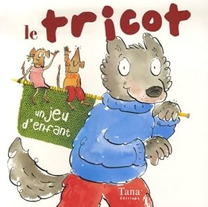 Image du vendeur pour Tricot un jeu d enfant - Lucinda Guy mis en vente par Book Hmisphres