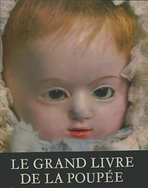 Le grand livre de la poup?e - Manfred Bachmann