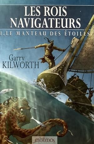 Les rois-navigateurs 1 - Le manteau des ?toiles - Garry Kilworth