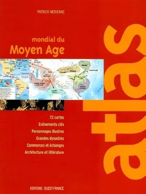 Atlas mondial du Moyen Age - Patrick M?rienne