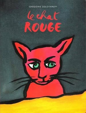 Le chat rouge - Gr?goire Solotareff