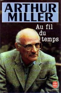 Au fil du temps - Arthur Miller