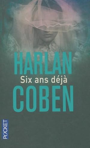 Six ans d j  - Harlan Coben