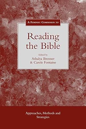 Seller image for Feminist Companion to Reading the Bible: Approaches, Methods And Strategies: No. 11 (Feminist Companion to the Bible) for sale by WeBuyBooks