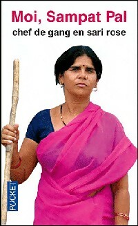 Moi, Sampat Pal, chef de gang en sari rose - Sampat Pal