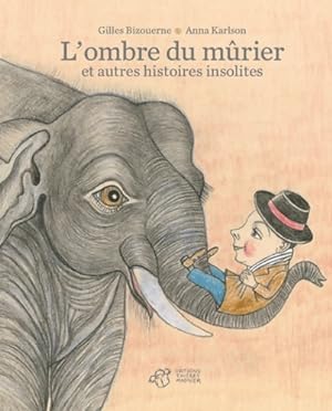 Seller image for L'ombre du m?rier et autres histoires insolites - Gilles Bizouerne for sale by Book Hmisphres