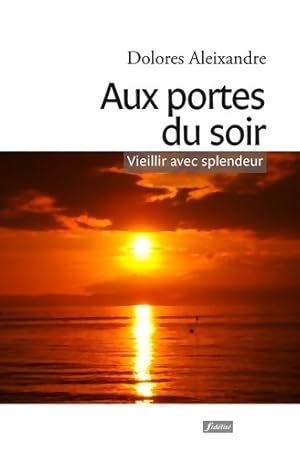 Aux portes du soir - Dolores Aleixandre