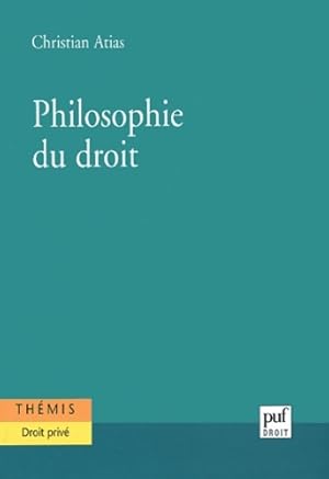 Seller image for Philosophie du droit - Christian Atias for sale by Book Hmisphres