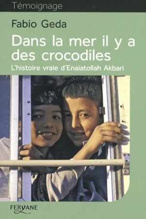 Bild des Verkufers fr Dans la mer il y a des crocodiles : L'histoire vraie d'Enaiatollah Akbari - Fabio Geda zum Verkauf von Book Hmisphres