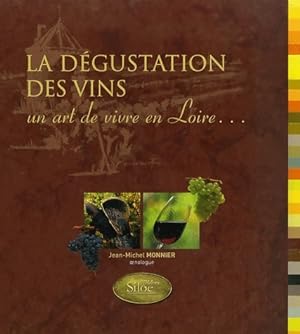 La d?gustation des vins - Jean-Michel Monnier