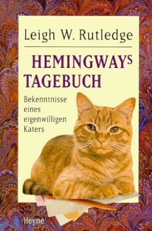 Immagine del venditore per Hemingway's Tagebuch. Bekenntnisse eines eigenwilligen Katers venduto da Gabis Bcherlager