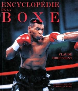 Encyclop?die de la boxe - Claude Droussent