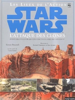Star Wars : Les lieux de l'action de l'Attaque des clones - Simon Beecroft