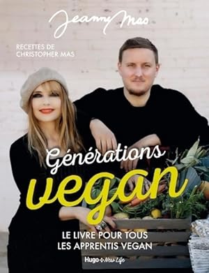 G n rations Vegan - Le livre pour tous les apprentis Vegan : Le livre pour tous les apprentis veg...