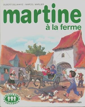 Image du vendeur pour Martine ? la ferme - Gilbert Delahaye mis en vente par Book Hmisphres