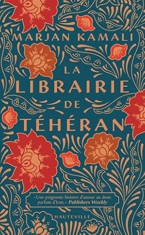 La Librairie de T h ran - Marjan Kamali