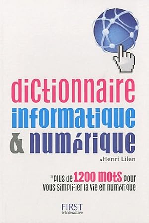 Dictionnaire informatique et num?rique - Henri Lilen