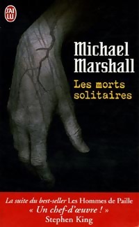 Les morts solitaires - Michael Marshall