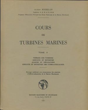Cours de turbines marines Tome II - Albert Michelon