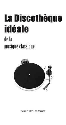 Image du vendeur pour La Discoth?que id?ale de la musique classique - Bertrand Dermoncourt mis en vente par Book Hmisphres