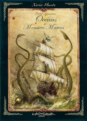 Petit Grimoire des Oc ans et monstres marins - Xavier Huss n