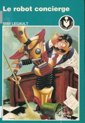 Seller image for Le robot concierge - LEGAULT MIMI for sale by Book Hmisphres