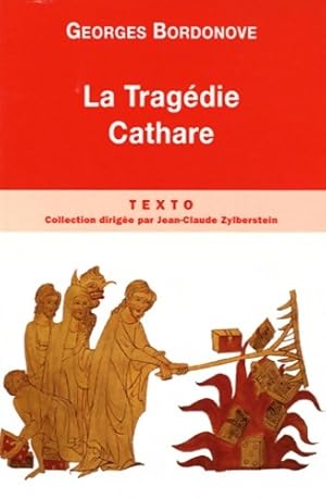 La trag?die cathare - Georges Bordonove