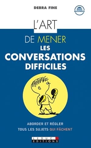 Imagen del vendedor de L'art de mener les conversations difficiles - Debra Fine a la venta por Book Hmisphres