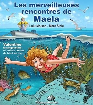 Les merveilleuses rencontres de Maela - Lucienne Moisan