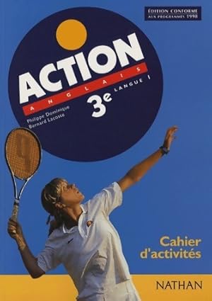 Action 3e anglasi lv1. Cahier d'activit?s - Lacoste Bernard