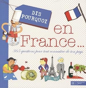 En France. : 365 Questions pour tout conna?tre de ton pays - Sarah Koegler