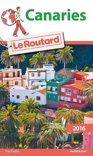 Guide du routard canaries 2016 - Collectif
