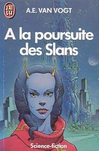 A la poursuite des Slans - Alfred Elton Van Vogt