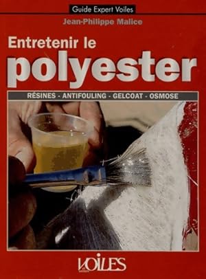 Entretenir le polyester - Jean-Philippe Malice