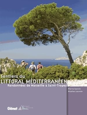 Sentiers du littoral m diterran en : Randonn es de Marseille   Saint-Tropez - Nicolas Lacroix