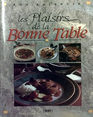 Les plaisirs de la bonne table - Ron Kalenuik