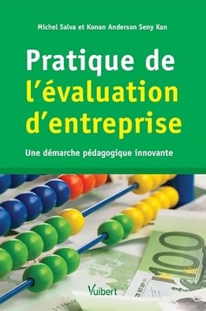 Pratique de l' valuation d'entreprise : Une d marche p dagogique innovante - Michel Salva