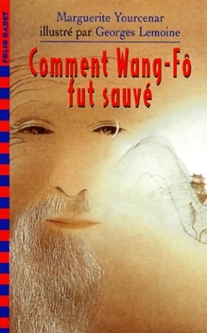 Comment Wang-F  fut sauv  - Marguerite Yourcenar