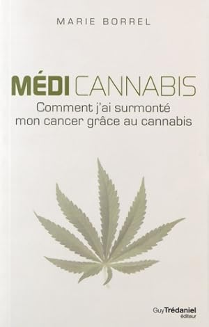 M di Cannabis - comment j'ai surmont  mon cancer gr ce au cannabis - Marie Borrel