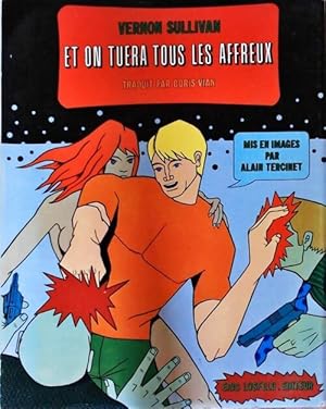 Et on tuera tous les affreux - Vernon Sullivan