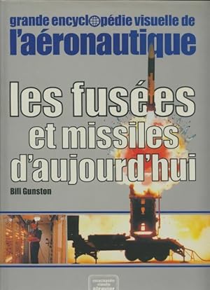 Les fus?es et missiles d'aujourd'hui - Bill Gunston