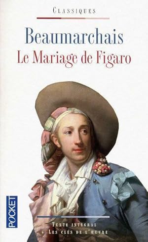 Le mariage de Figaro - Pierre-Augustin Beaumarchais ; Beaumarchais