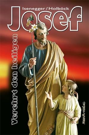 Bild des Verkufers fr Verehrt den heiligen Josef zum Verkauf von AHA-BUCH