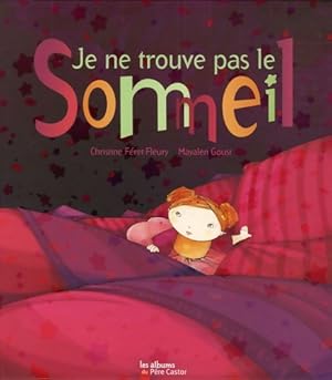 Seller image for Je ne trouve pas le sommeil - Christine F?ret-Fleury for sale by Book Hmisphres